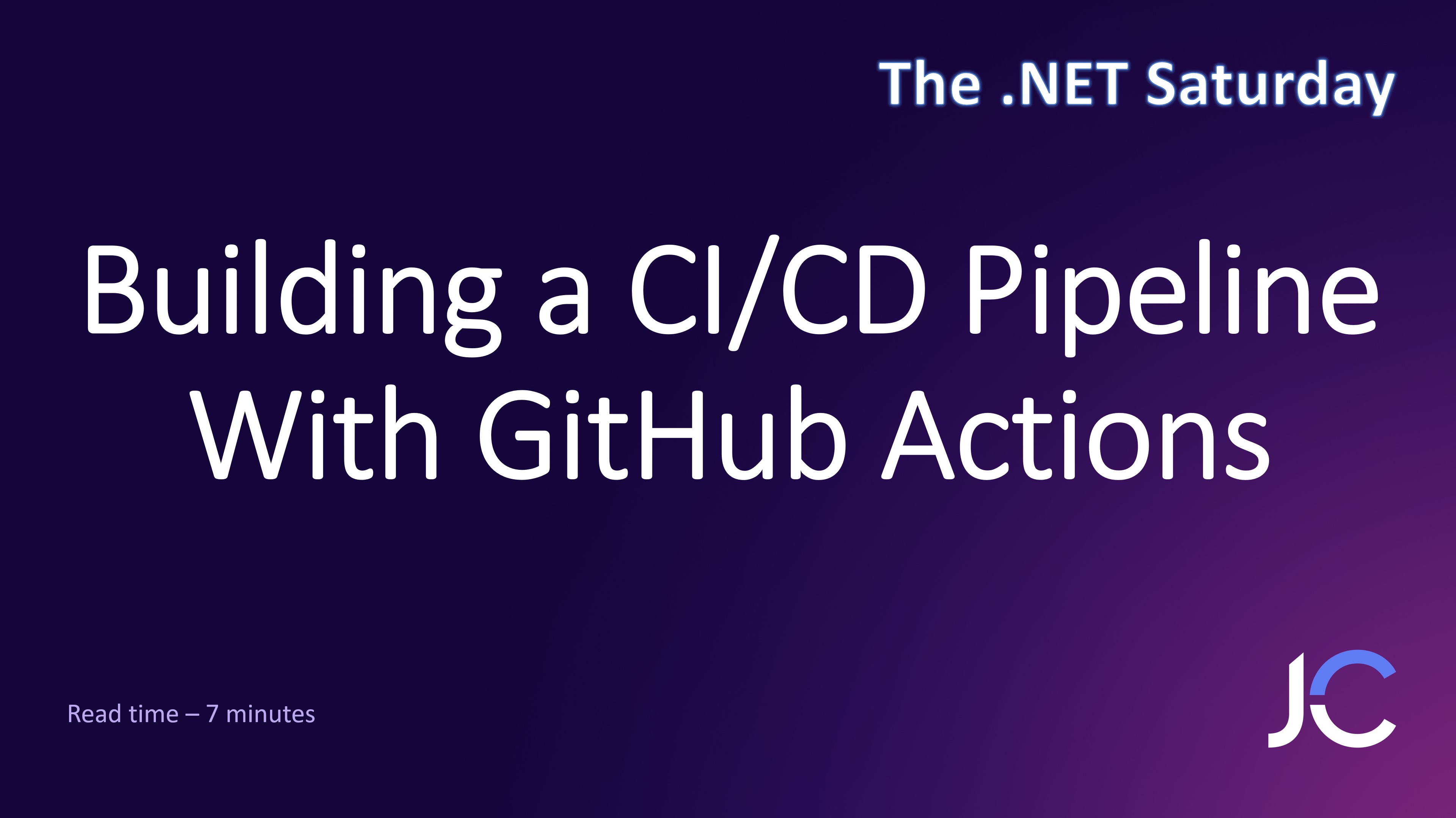 Building a CI/CD Pipeline With GitHub Actions
