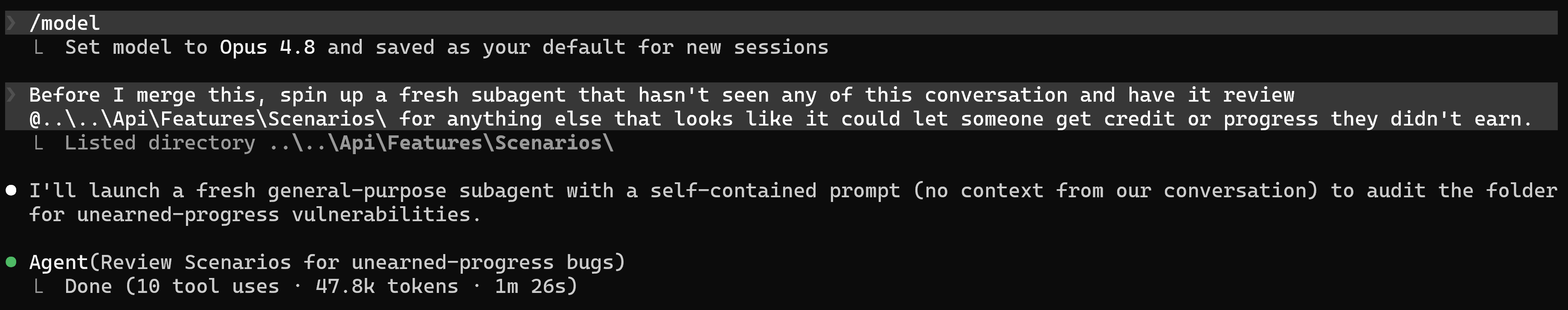 Switching to Opus 4.8, then asking for a fresh subagent to review the Scenarios folder for unearned-progress bugs.