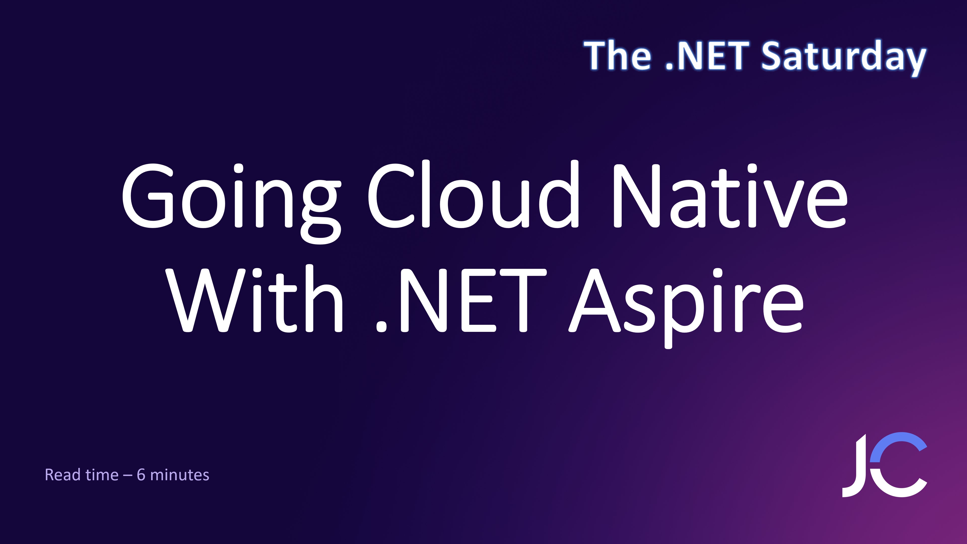 Going Cloud Native With .NET Aspire