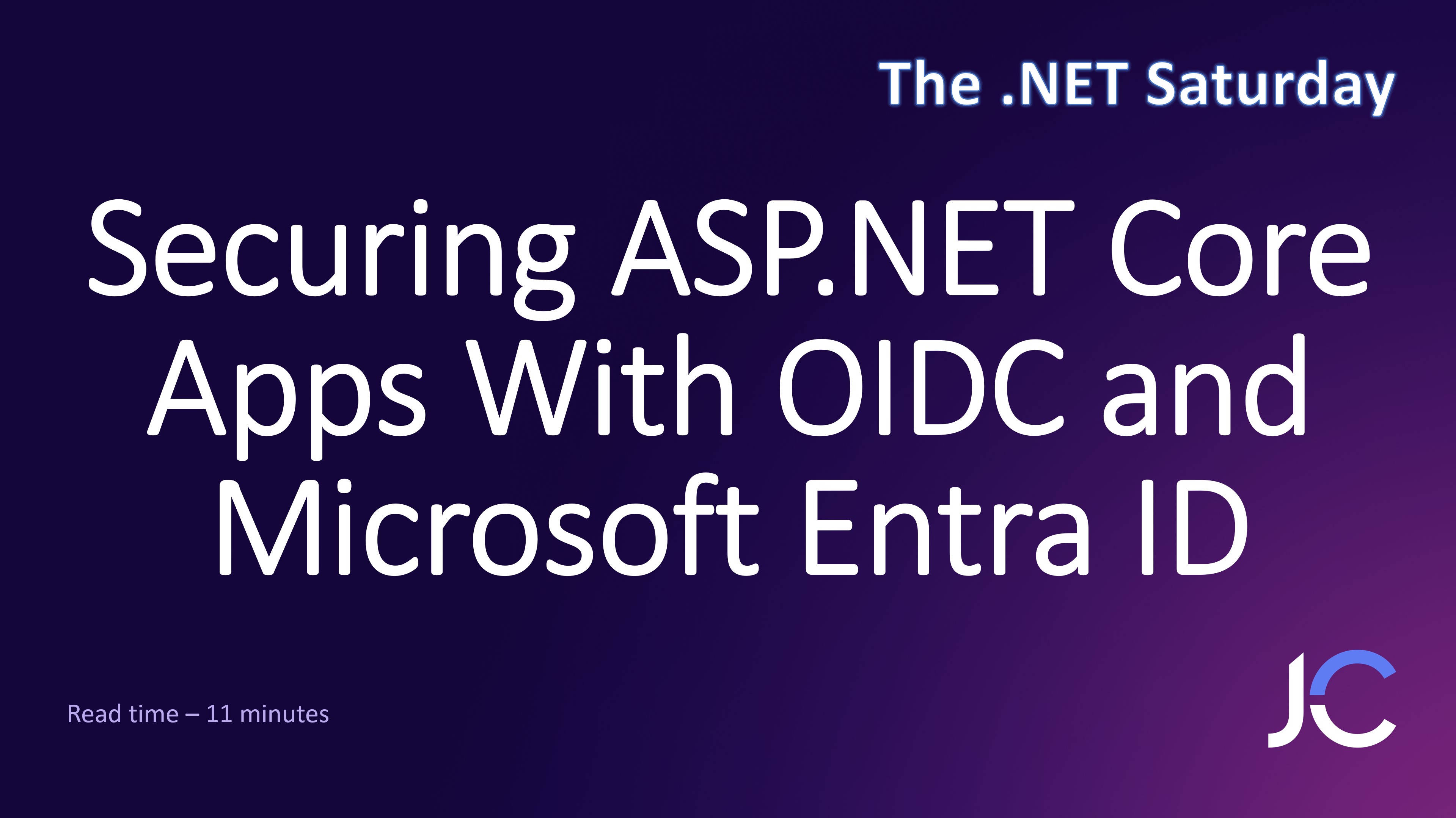 Securing ASP.NET Core Apps With OIDC and Microsoft Entra ID