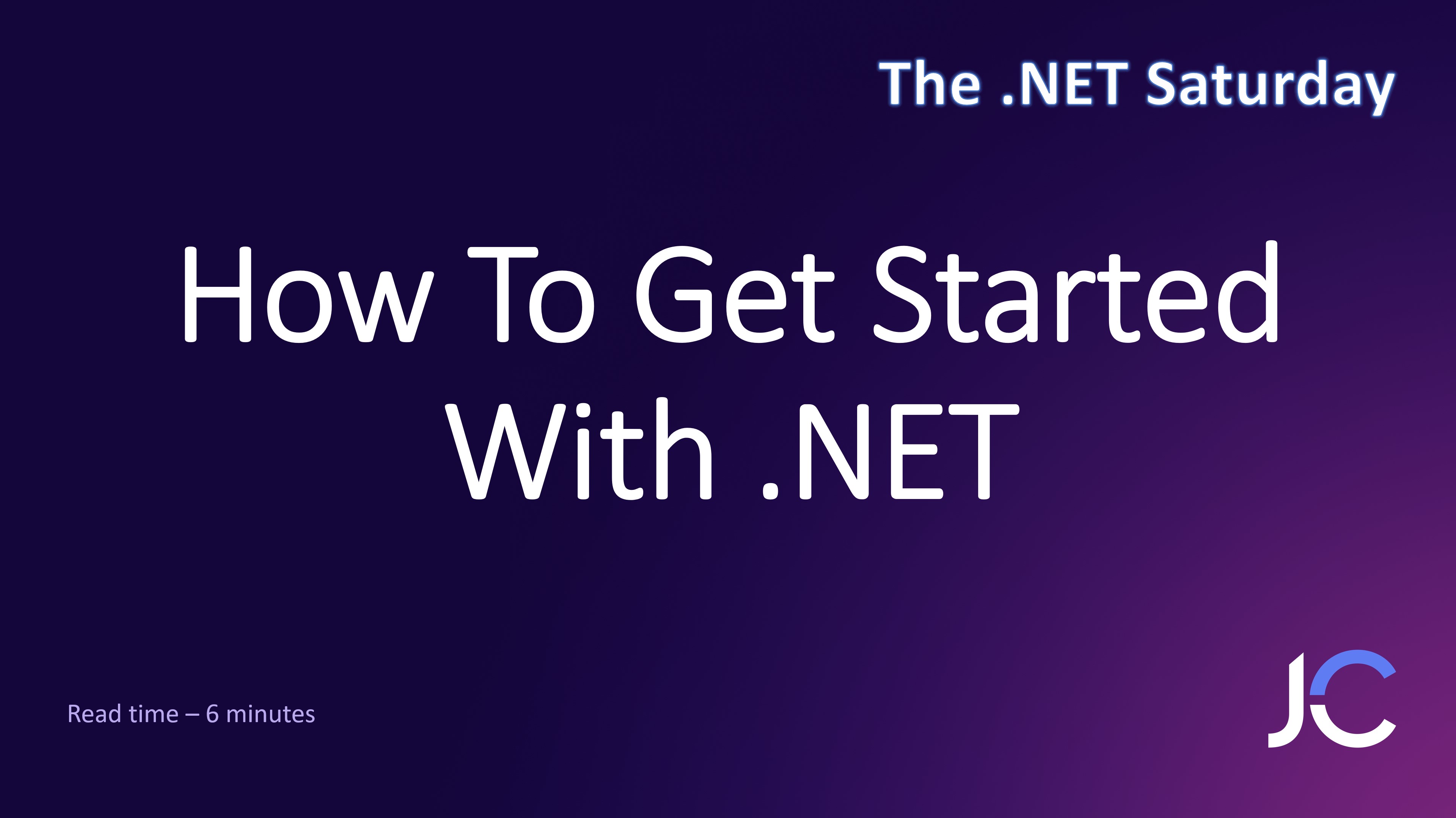 How To Get Started With .NET