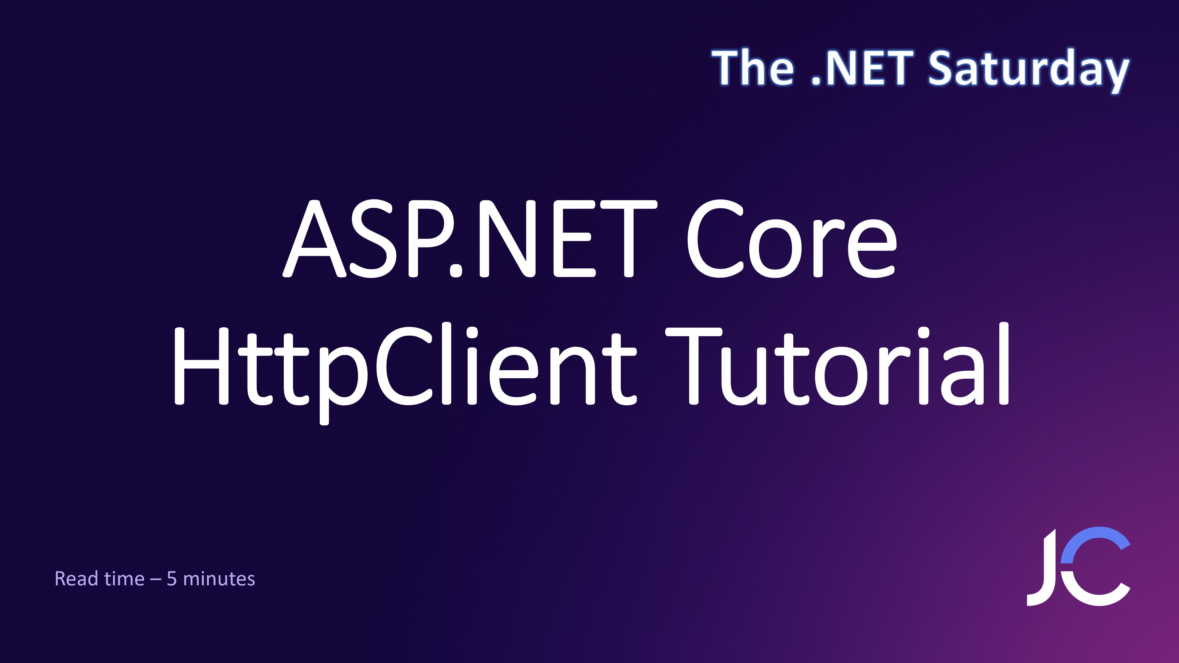 ASP.NET Core HttpClient Tutorial