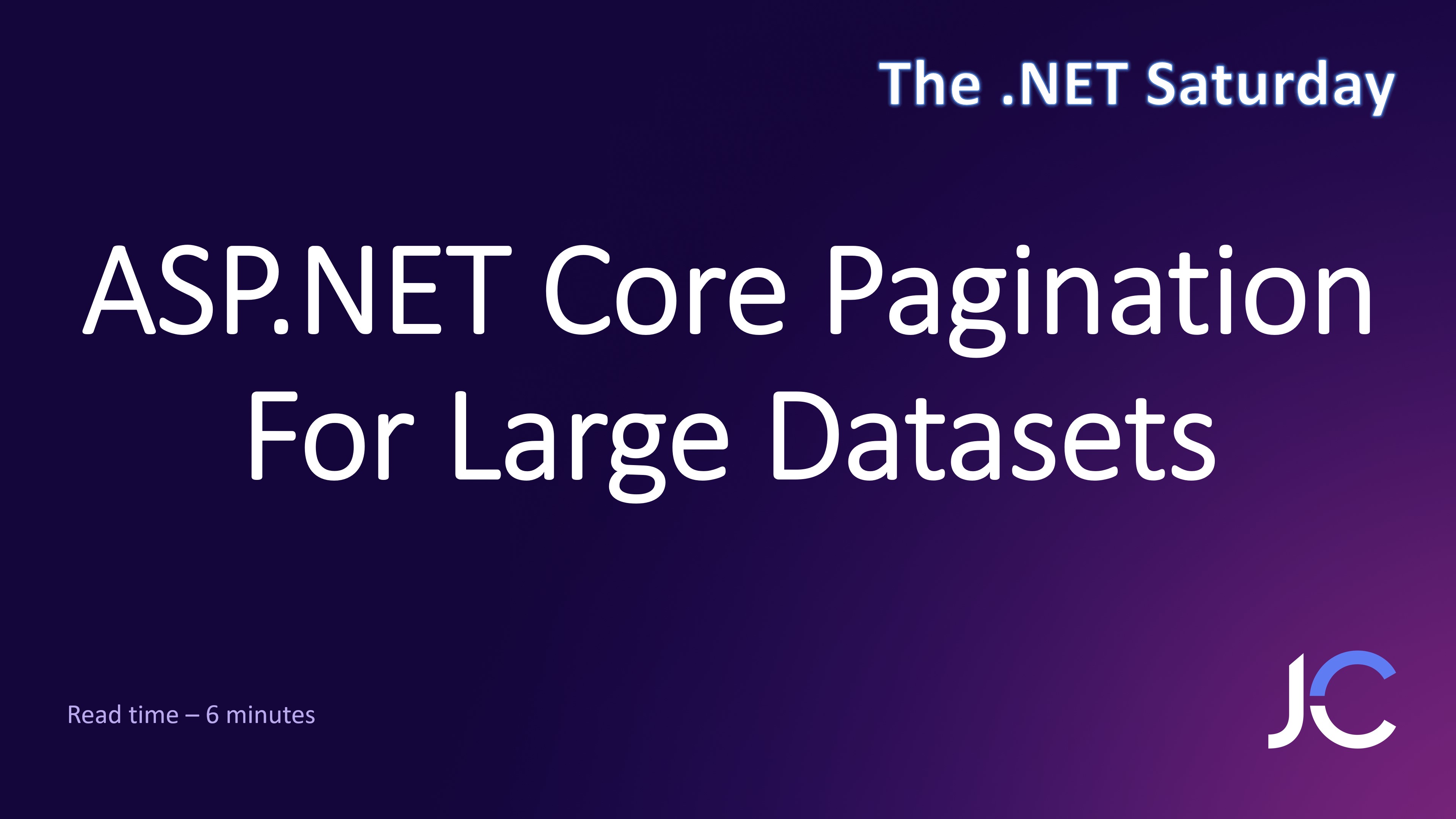 ASP.NET Core Pagination For Large Datasets